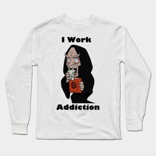 Trending I Work To Support My Reading Addiction. Long Sleeve T-Shirt